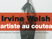 #Culture L'ARTISTE COUTEAU IRVINE WELSH