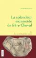 (Note lecture) Jean Rouaud, splendeur escamotée frère Cheval secret grottes ornées", Marc Wetzel