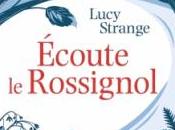 Écoute Rossignol Lucy Strange