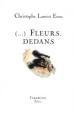 (Anthologie permanente) Christophe Lamiot-Enos," (...), Fleurs, dedans"