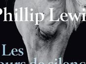 jours silence Phillip Lewis