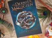 dernier magicien Tome L'ars Arcana Lisa Maxwell