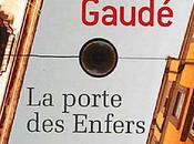 Porte Enfers, Laurent Gaudé