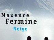 Neige Maxence Fermine