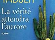 vérité attendra l'aurore, Akli Tadjer