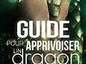 Bestiaire amoureux Guide pour apprivoiser dragon Cooper