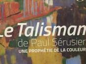 Musée d’Orsay TALISMAN Paul Sérusier prophétie couleur- Janvier Juin 2019