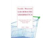(Anthologie permanente) Guido Mazzoni, Grammaire