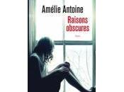 Amélie Antoine Raisons obscures