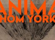 Thom Yorke Anima