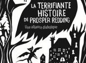 Terrifiante Histoire Prosper Redding, tome alliance diabolique d’Alexandra Bracken