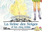 Reine neiges cinq éclats Tomoko Hako