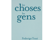 (Note lecture) Choses Gens, Federigo Tozzi, Marc Blanchet