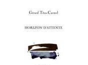 (Note lecture) Horizon d'attente, Gérard Titus-Carmel, Michaël Bishop