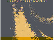 dernier loup Laszlo Krasznahorkai