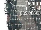 Demain n’existe encore