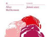 Jamais assez, d'Alice Dermott (éd. table ronde)
