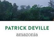 L’Amazonie Patrick Deville