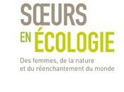 Lire "Sœurs Écologie" Pascale d'Erm, pour aller vers respect vivant, l'autre, soi, autrement.