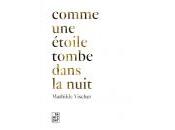 (Note lecture) Mathilde Vischer, Comme étoile tombe dans nuit, Stéphane Lambion