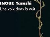 voix dans nuit, Yasushi Inoue