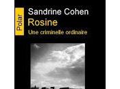 "Rosine criminelle ordinaire" Sandrine Cohen