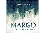 "Margo Tome Second souffle" Thomas Martinetti