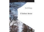 (Note lecture), Pascal Boulanger, L'intime dense, Claude Minière Guillaume Basquin