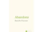 (Anthologie permanente) Danielle Fournier, Abandons