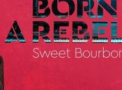 Album Sweet Bourbon Born Rebel