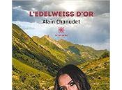 "L'Edelweiss d'or" d'Alain Chanudet