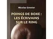 "Poings boxe écrivains ring" Nicolas Grenier