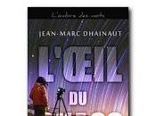 "L'oeil chaos" Jean-Marc Dhainaut