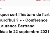quoi sert l’histoire l’art aujourd’hui Conférence Laurence Bertrand Dorléac Septembre 2021