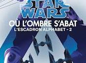 Star wars l’escadron alphabet l’ombre s’abat Alexander Freed