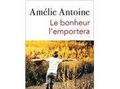 Amélie Antoine bonheur l’emportera