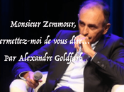 Monsieur Zemmour, permettez-moi vous dire…