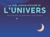 très longue histoire l'Univers David Marchand Guillaume Prévôt, illustrations Daniel Diosdado