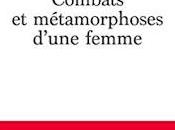 Combats metamorphoses d'une femme