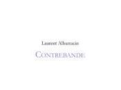 (Anthologie permanente) Laurent Albarracin, Contrebande