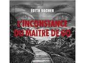 "L'inconstance maître d'Edith Vacher