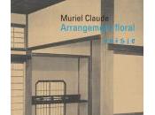 (Anthologie permanente) Muriel Claude, Arrangement floral