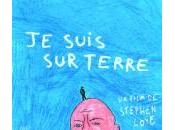 (Film) Stephen Loye, suis terre, avec Charles Pennequin, Romain Frezzato