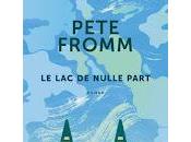 nulle part" Pete Fromm (Lake Nowhere)