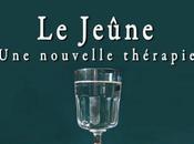 jeûne, nouvelle thérapie