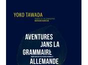 (Anthologie permanente), Yoko Tawada, Aventures dans grammaire allemande