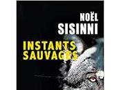 "Instants sauvages" Noël Sisinni
