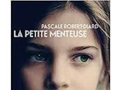 petite menteuse" Pascale Robert-Diard