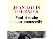 "Veuf cherche femme immortelle" Jean-Louis Fournier
