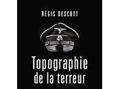 "Topographie terreur" Régis Descott